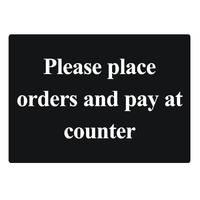 Restaurant Sign -- PLACE ORDERS AND PAY AT COUNTER
