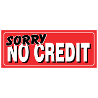 Small Descriptive Sign -- SORRY NO CREDIT