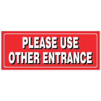 Small Descriptive Sign Please Use Other Entrance
