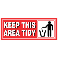 Small Descriptive Sign -- KEEP THIS AREA TIDY*