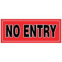 Small Descriptive Sign No Entry