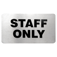Small Stainless Steel Sign - STAFF ONLY
